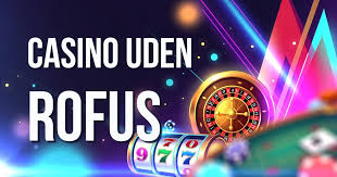 Online Casino uden ROFUS i Danmark - Spil uden begrænsninger